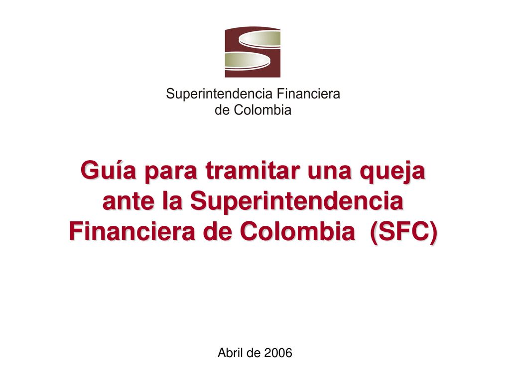Guía para tramitar una queja ante la Superintendencia Financiera de Colombia (SFC)