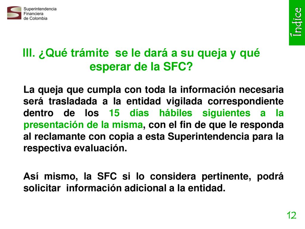 III. ¿Qué trámite se le dará a su queja y qué esperar de la SFC