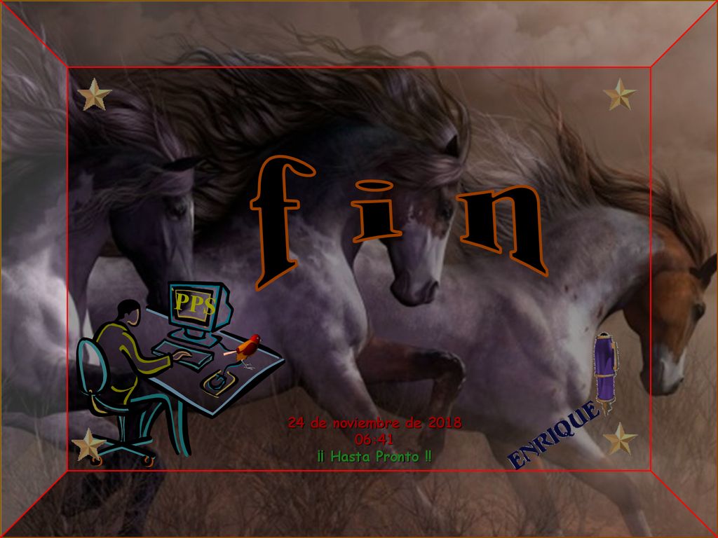 f i n PPS 24 de noviembre de :41 ¡¡ Hasta Pronto !!