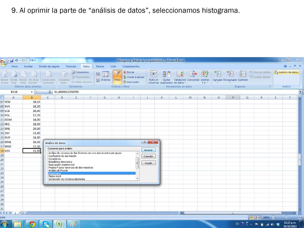 9. Al oprimir la parte de análisis de datos , seleccionamos histograma.