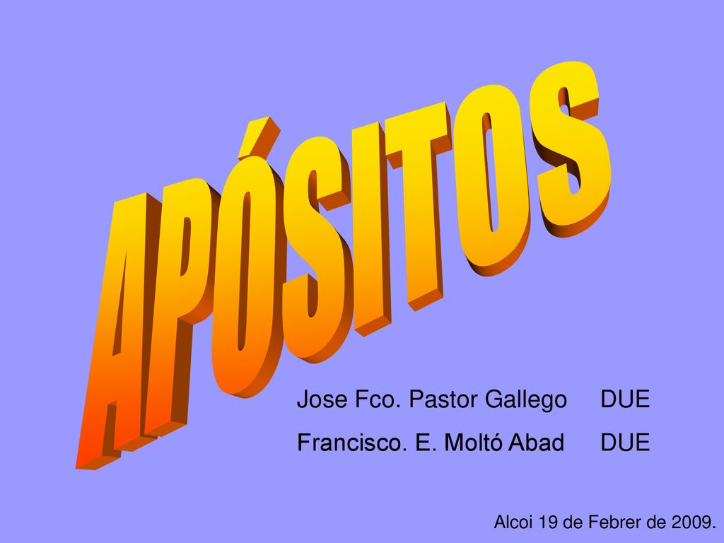 APÓSITOS Jose Fco. Pastor Gallego DUE Francisco. E. Moltó Abad DUE