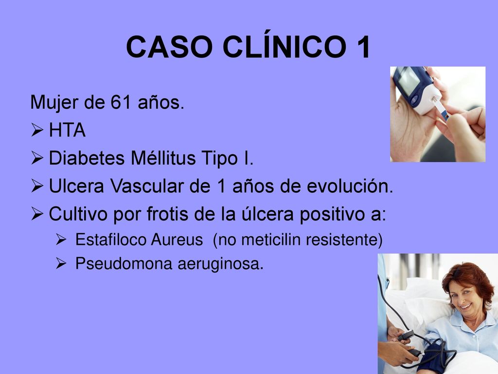 CASO CLÍNICO 1 Mujer de 61 años. HTA Diabetes Méllitus Tipo I.