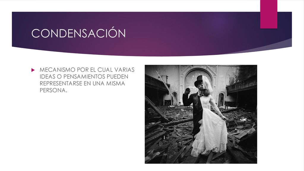 CONDENSACIÓN MECANISMO POR EL CUAL VARIAS IDEAS O PENSAMIENTOS PUEDEN REPRESENTARSE EN UNA MISMA PERSONA.
