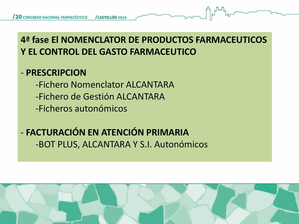 4ª fase El NOMENCLATOR DE PRODUCTOS FARMACEUTICOS Y EL CONTROL DEL GASTO FARMACEUTICO