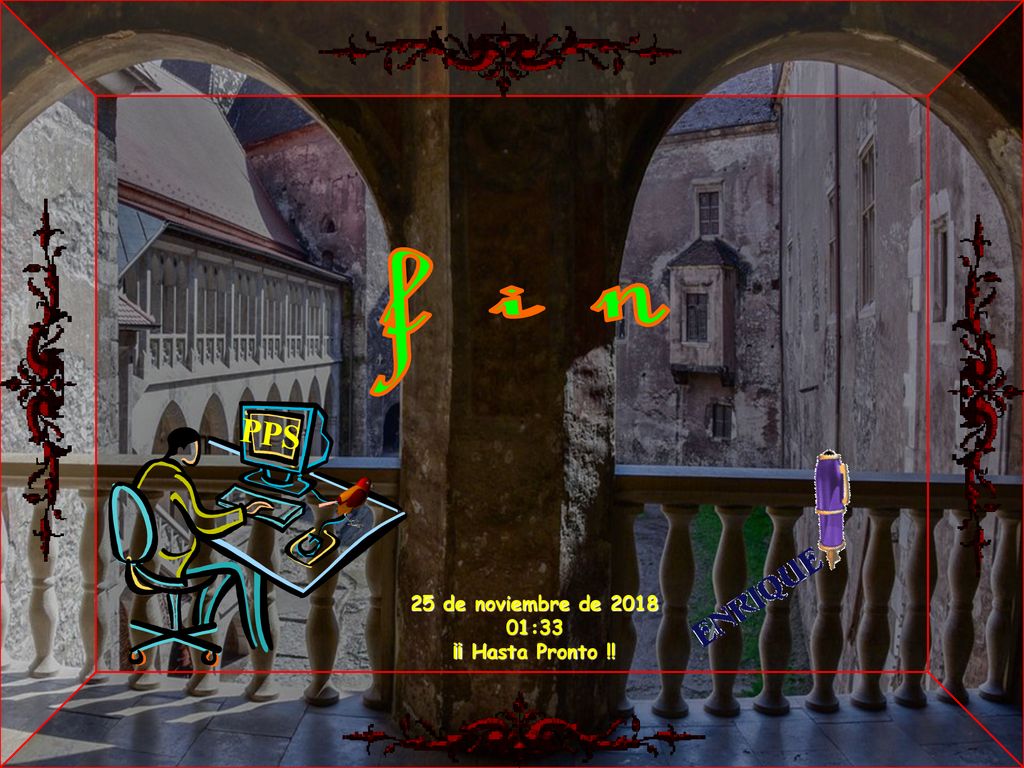 f i n PPS 25 de noviembre de :33 ¡¡ Hasta Pronto !!
