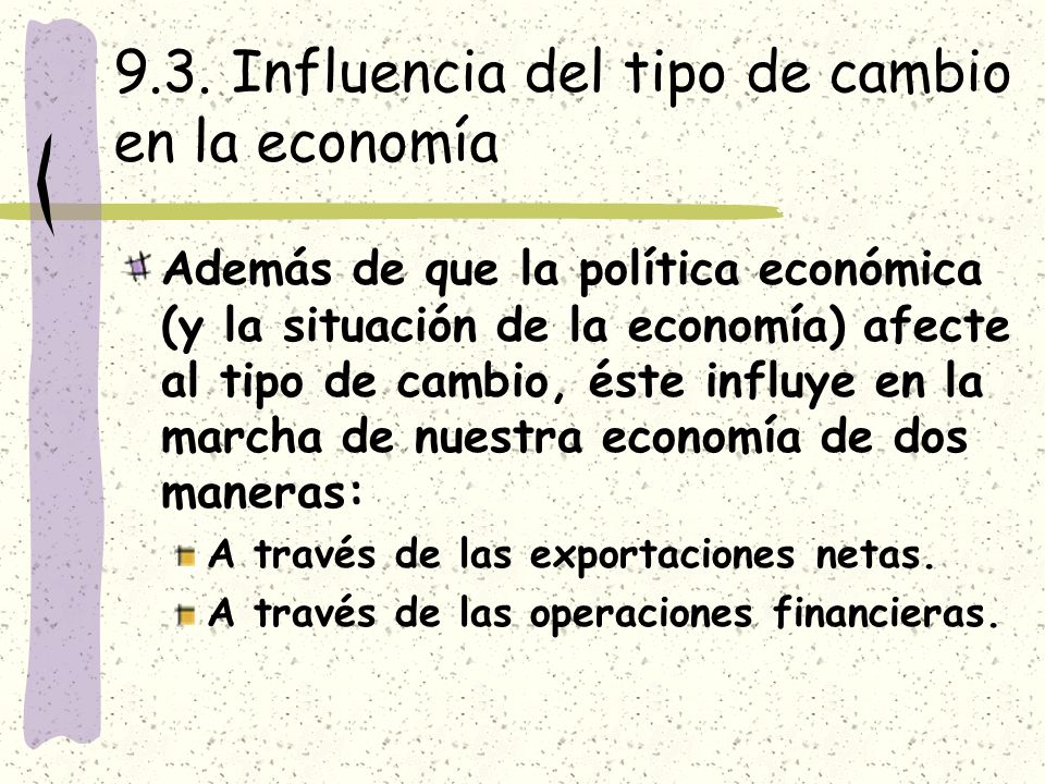 9.3. Influencia del tipo de cambio en la economía