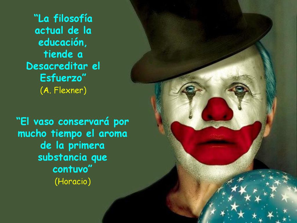 La filosofía actual de la educación, tiende a Desacreditar el Esfuerzo