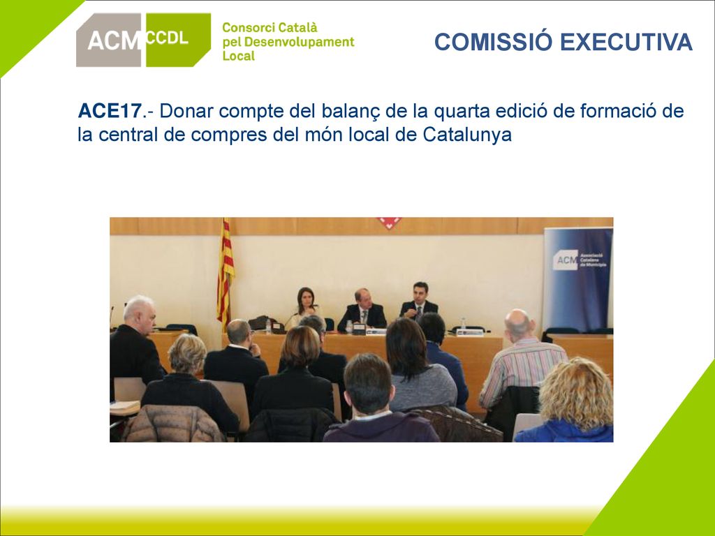 COMISSIÓ EXECUTIVA ACE17.- Donar compte del balanç de la quarta edició de formació de.