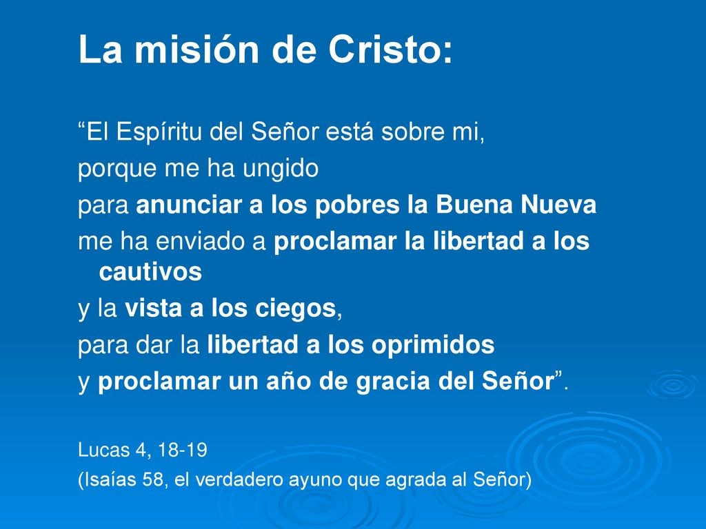 La misión de Cristo: El Espíritu del Señor está sobre mi,