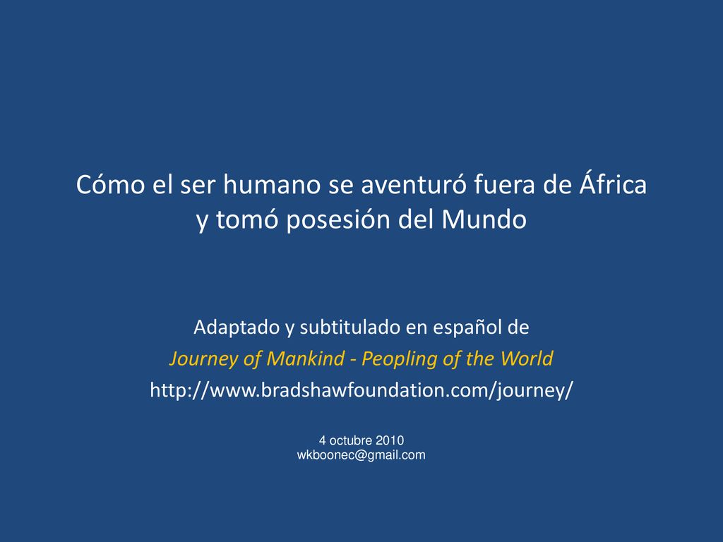 Cómo el ser humano se aventuró fuera de África y tomó posesión del Mundo