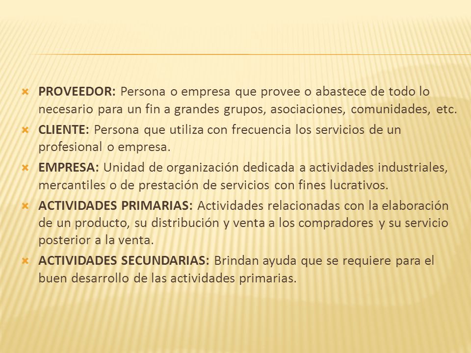 PROVEEDOR: Persona o empresa que provee o abastece de todo lo necesario para un fin a grandes grupos, asociaciones, comunidades, etc.