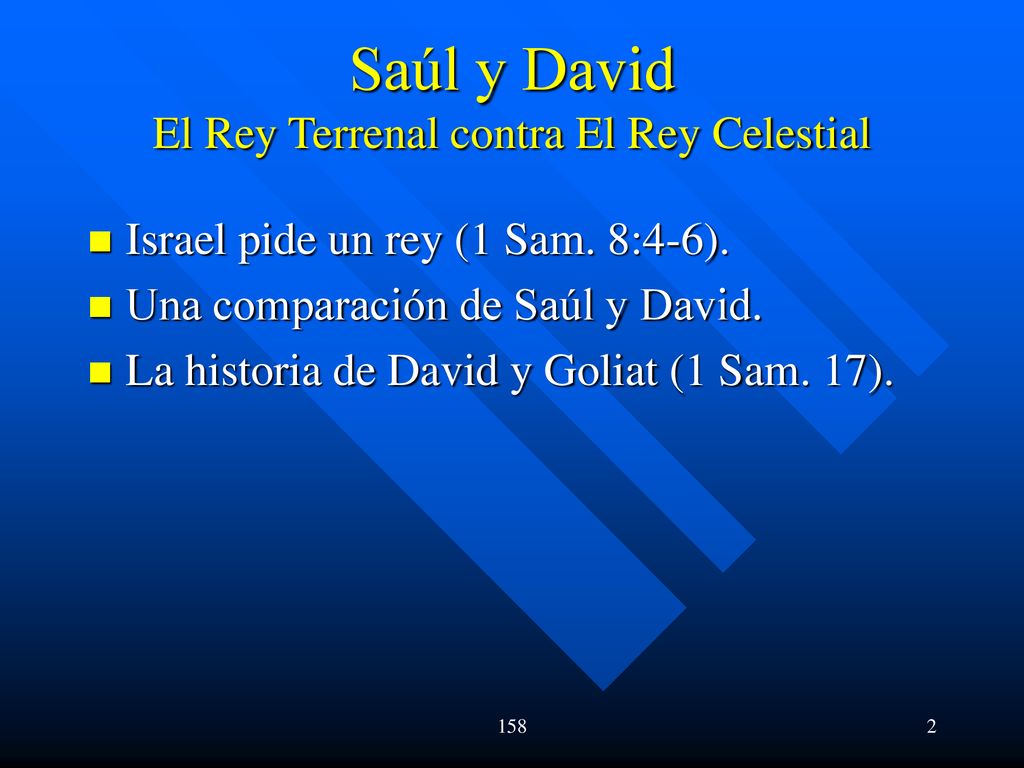 Saúl y David El Rey Terrenal contra El Rey Celestial