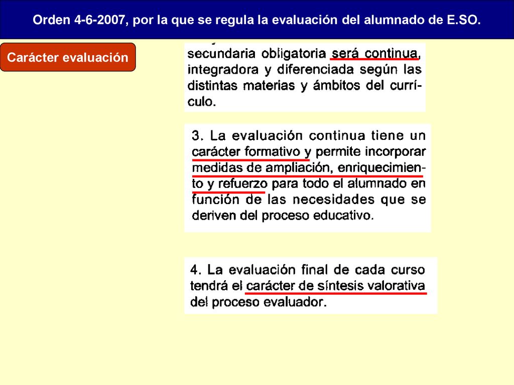 Orden , por la que se regula la evaluación del alumnado de E