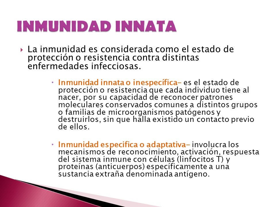 INMUNIDAD INNATA La inmunidad es considerada como el estado de protección o resistencia contra distintas enfermedades infecciosas.