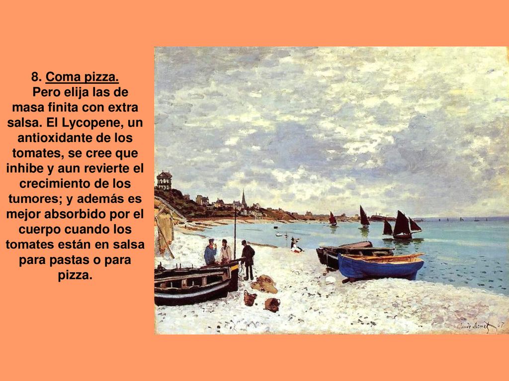 8. Coma pizza. Pero elija las de masa finita con extra salsa