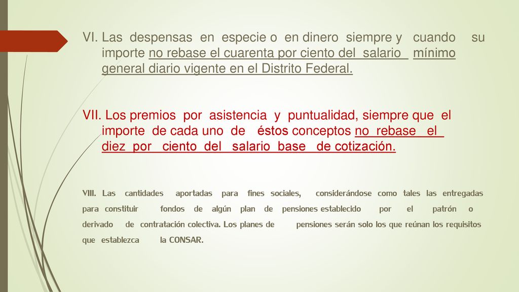 Las despensas en especie o en dinero siempre y cuando. su