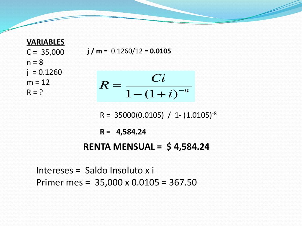 Intereses = Saldo Insoluto x i Primer mes = 35,000 x =