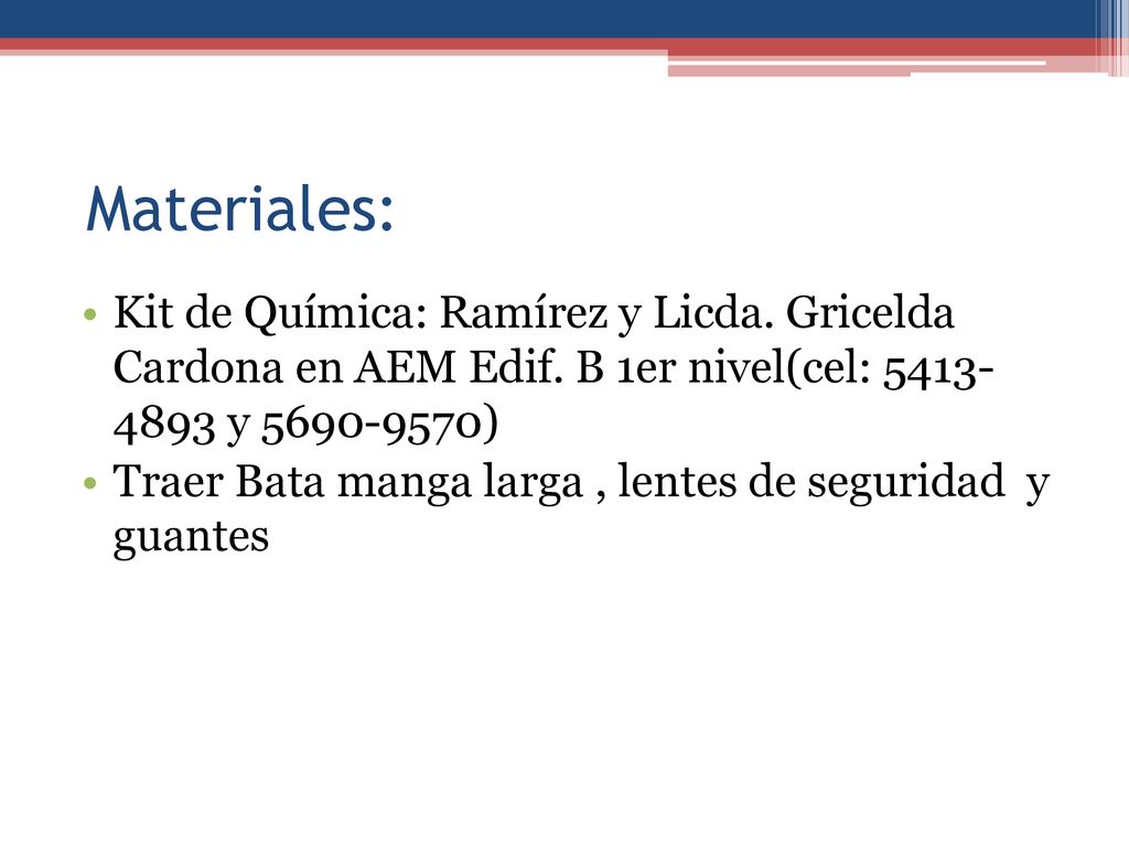 Materiales: Kit de Química: Ramírez y Licda. Gricelda Cardona en AEM Edif. B 1er nivel(cel: y )