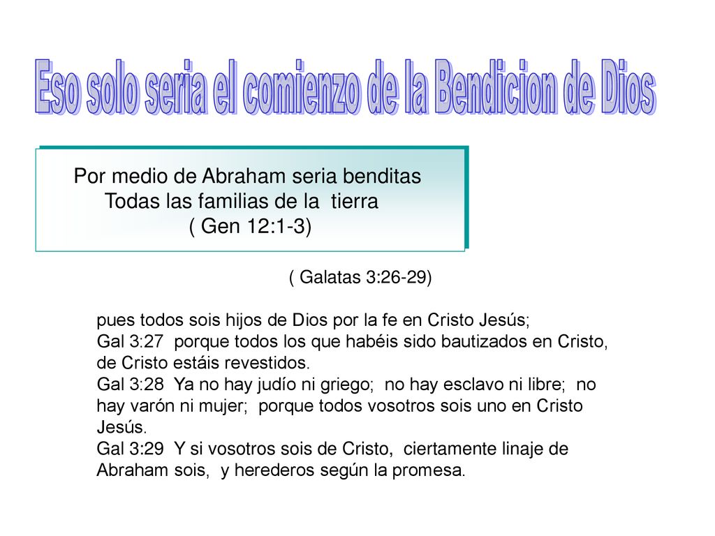 Por medio de Abraham seria benditas Todas las familias de la tierra