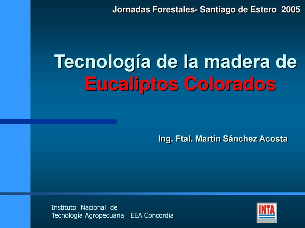 Tecnología de la madera de Eucaliptos Colorados
