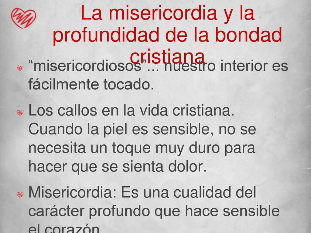 La misericordia y la profundidad de la bondad cristiana