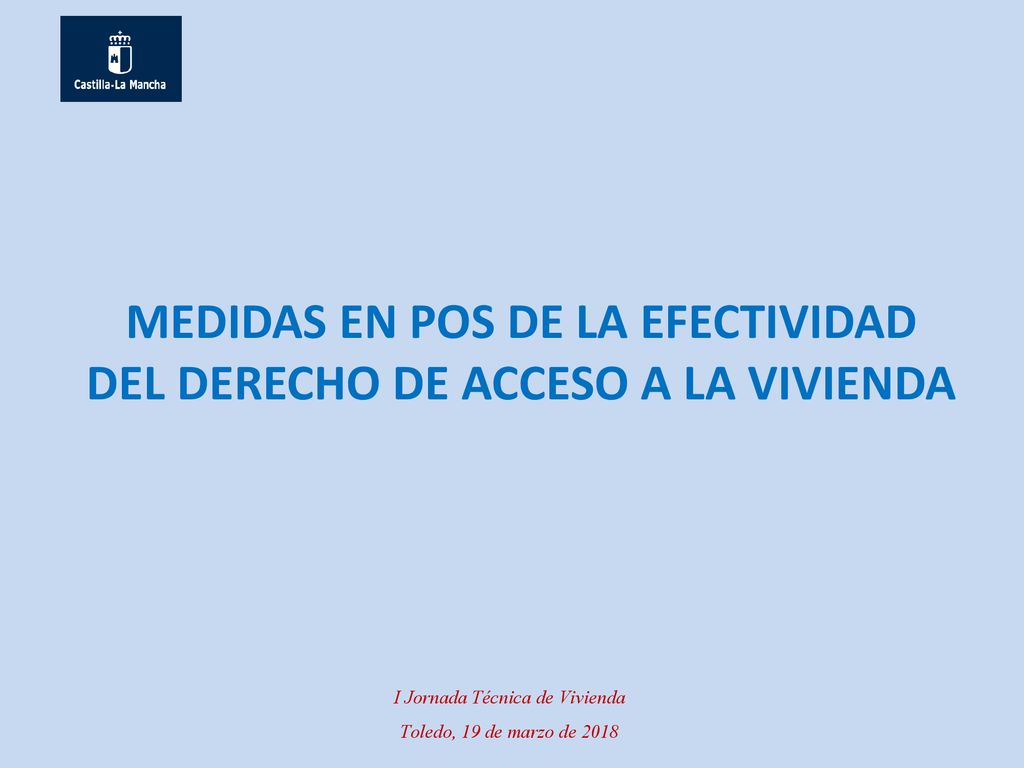 MEDIDAS EN POS DE LA EFECTIVIDAD DEL DERECHO DE ACCESO A LA VIVIENDA