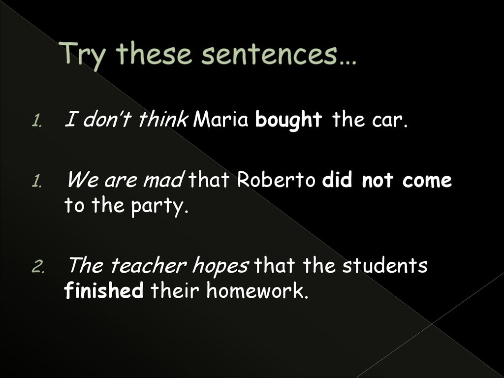 Try these sentences… I don’t think Maria bought the car.
