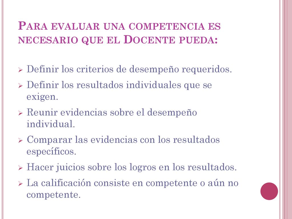 Para evaluar una competencia es necesario que el Docente pueda: