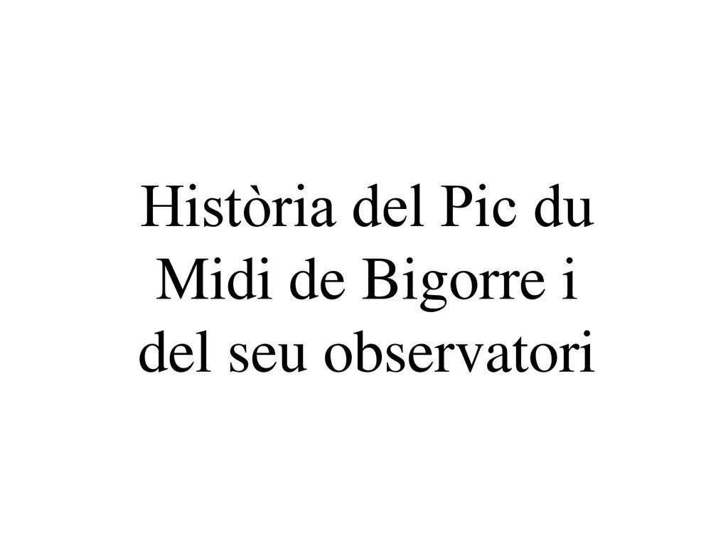 Història del Pic du Midi de Bigorre i del seu observatori