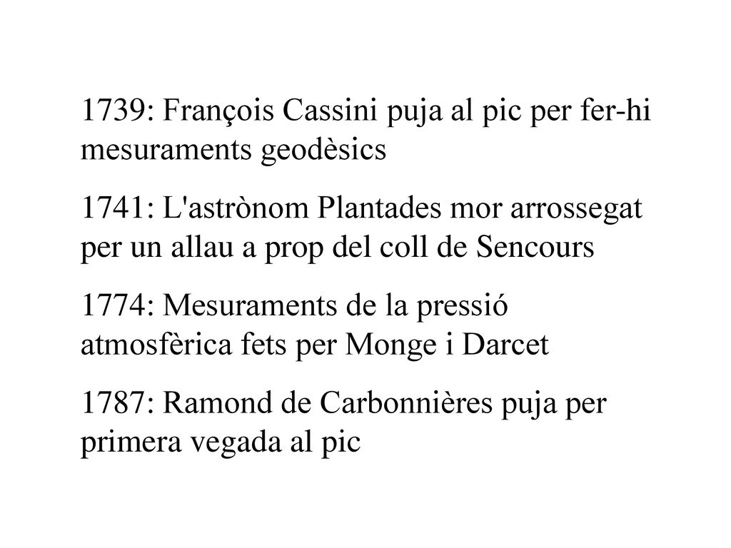 1739: François Cassini puja al pic per fer-hi mesuraments geodèsics