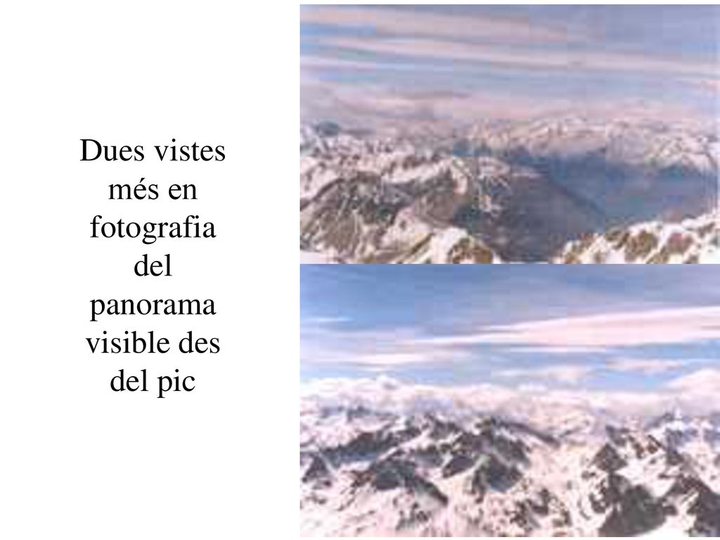Dues vistes més en fotografia del panorama visible des del pic