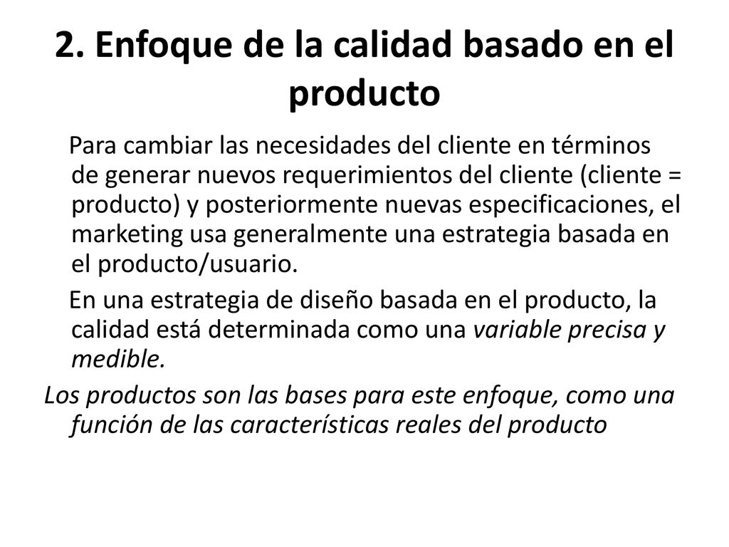 2. Enfoque de la calidad basado en el producto