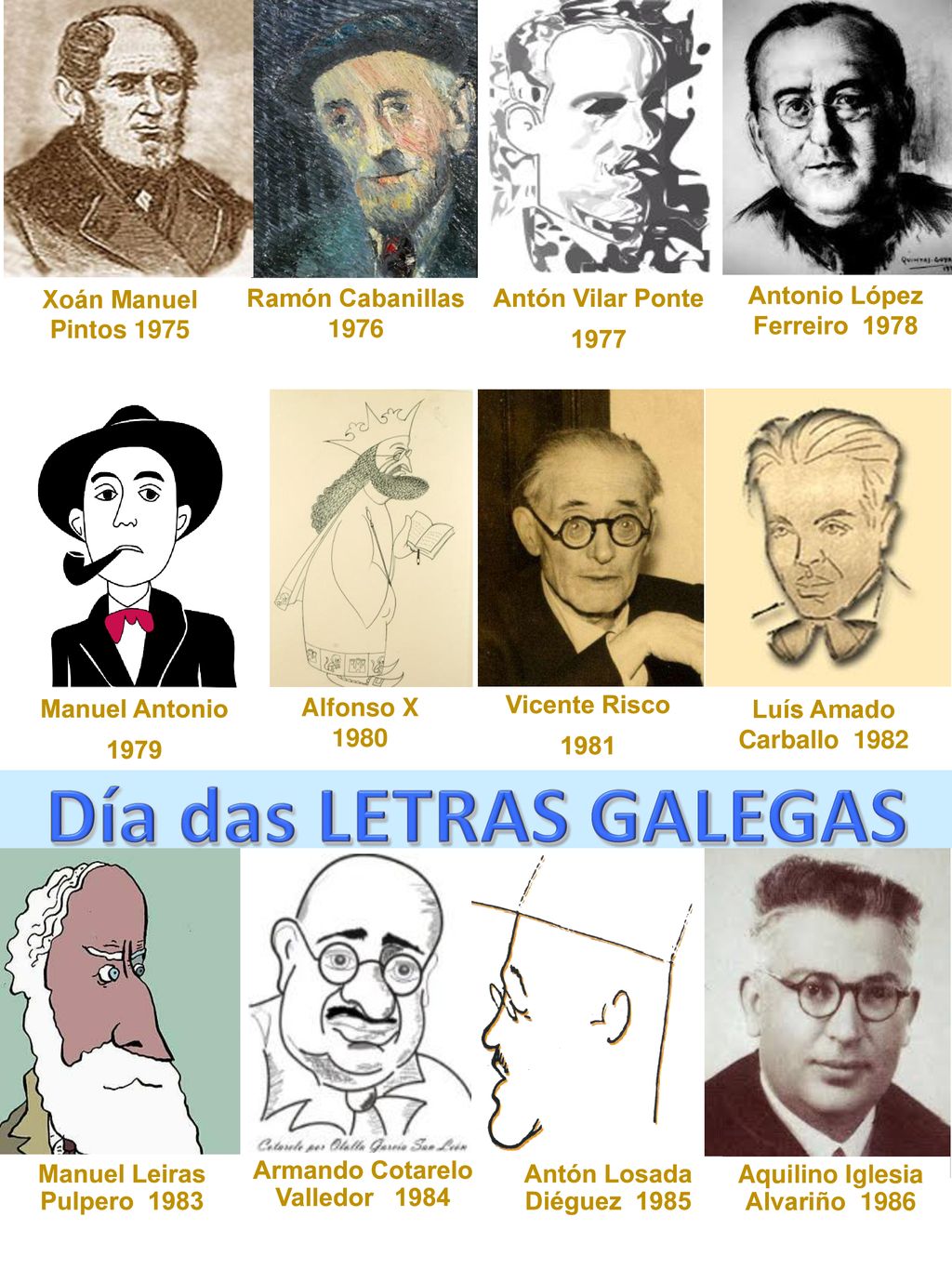 Día das LETRAS GALEGAS Xoán Manuel Pintos 1975 Ramón Cabanillas 1976