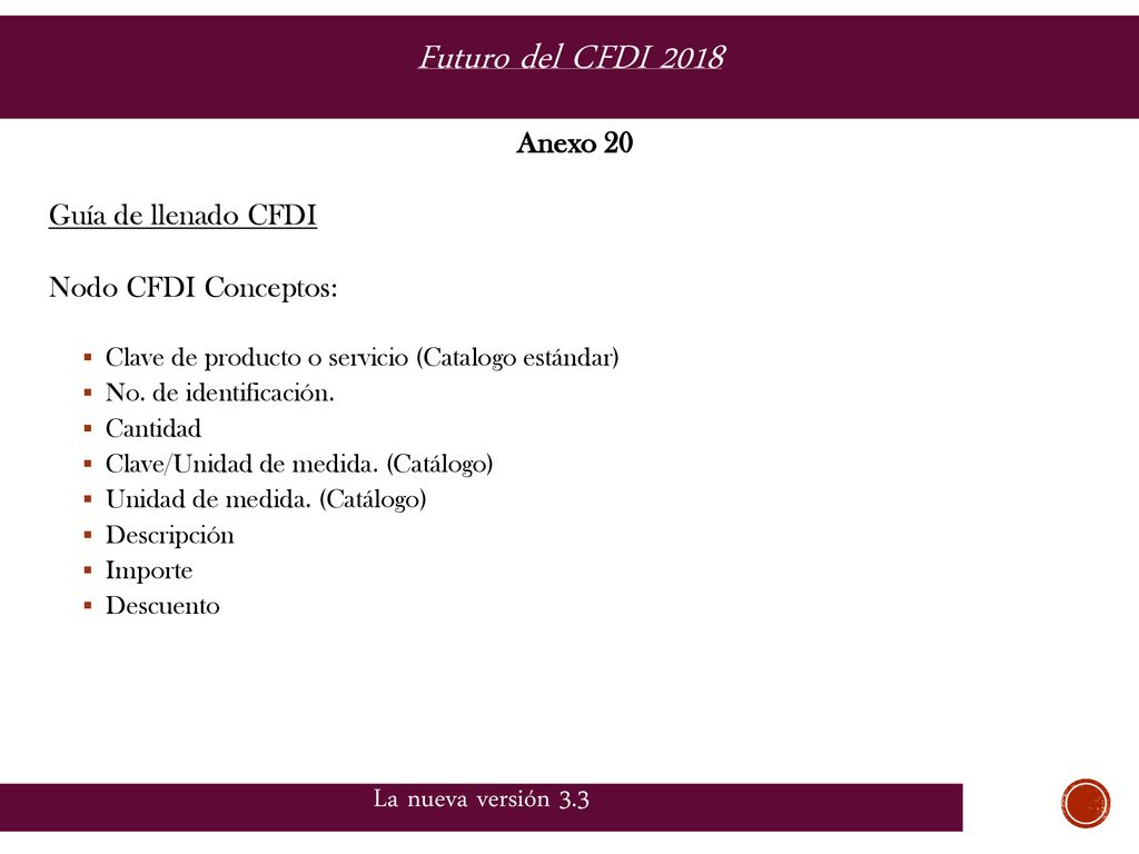Futuro del CFDI 2018 La nueva versión 3.3 Anexo 20