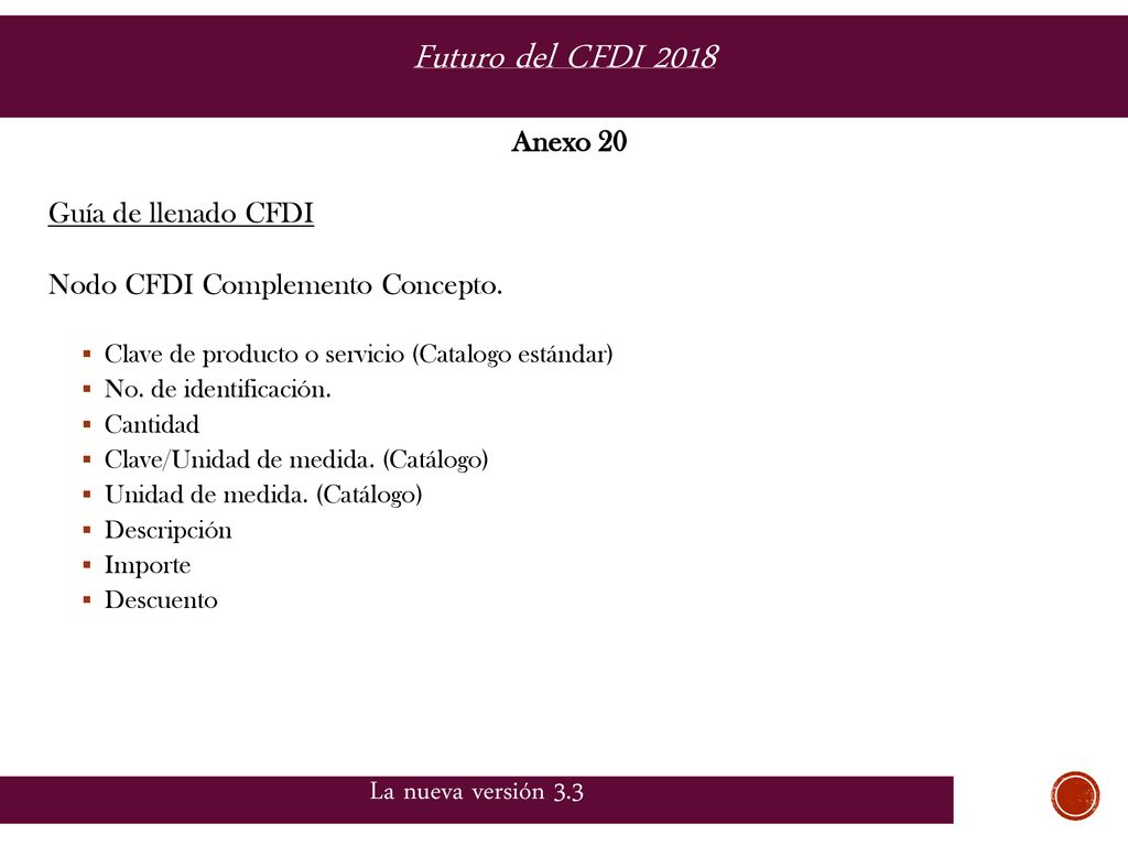 Futuro del CFDI 2018 La nueva versión 3.3 Anexo 20