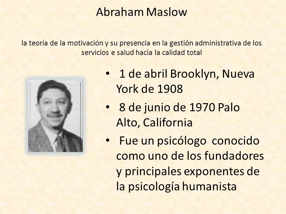 Abraham Maslow la teoría de la motivación y su presencia en la gestión administrativa de los servicios e salud hacia la calidad total