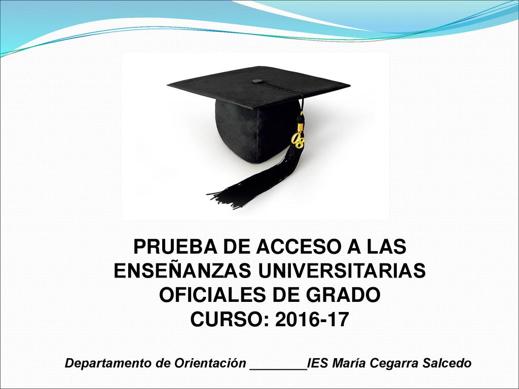 PRUEBA DE ACCESO A LAS ENSEÑANZAS UNIVERSITARIAS OFICIALES DE GRADO