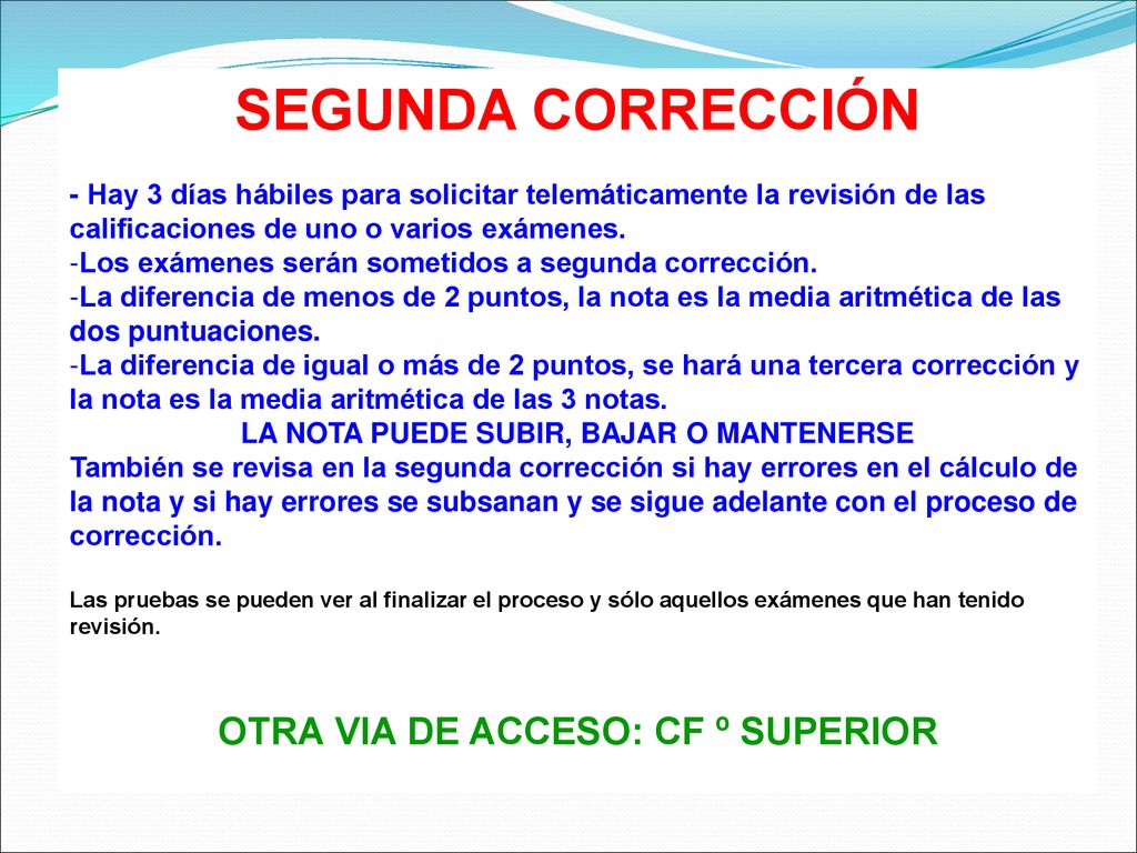 SEGUNDA CORRECCIÓN OTRA VIA DE ACCESO: CF º SUPERIOR
