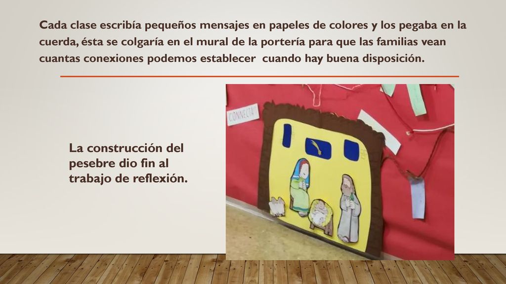 La construcción del pesebre dio fin al trabajo de reflexión.