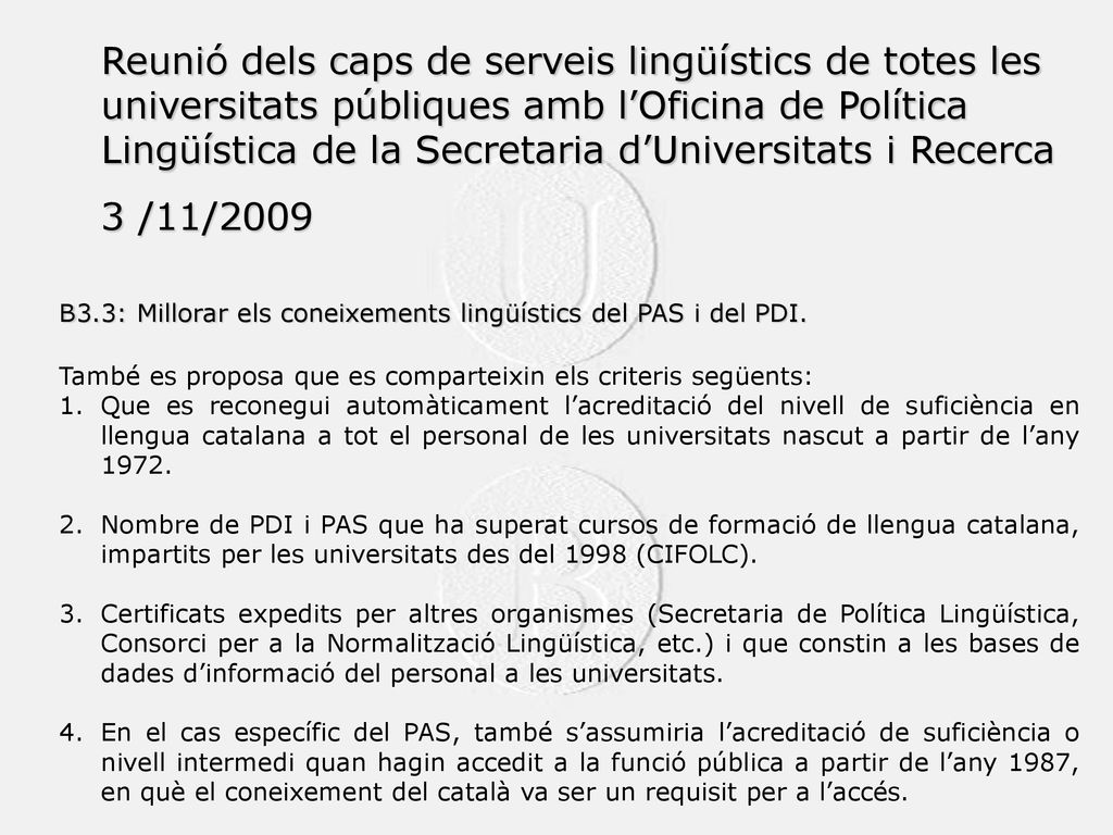 Reunió dels caps de serveis lingüístics de totes les universitats públiques amb l’Oficina de Política Lingüística de la Secretaria d’Universitats i Recerca