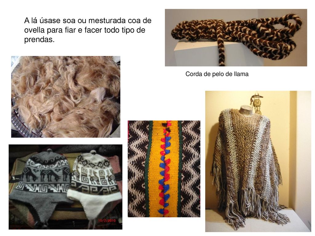 A lá úsase soa ou mesturada coa de ovella para fiar e facer todo tipo de prendas.