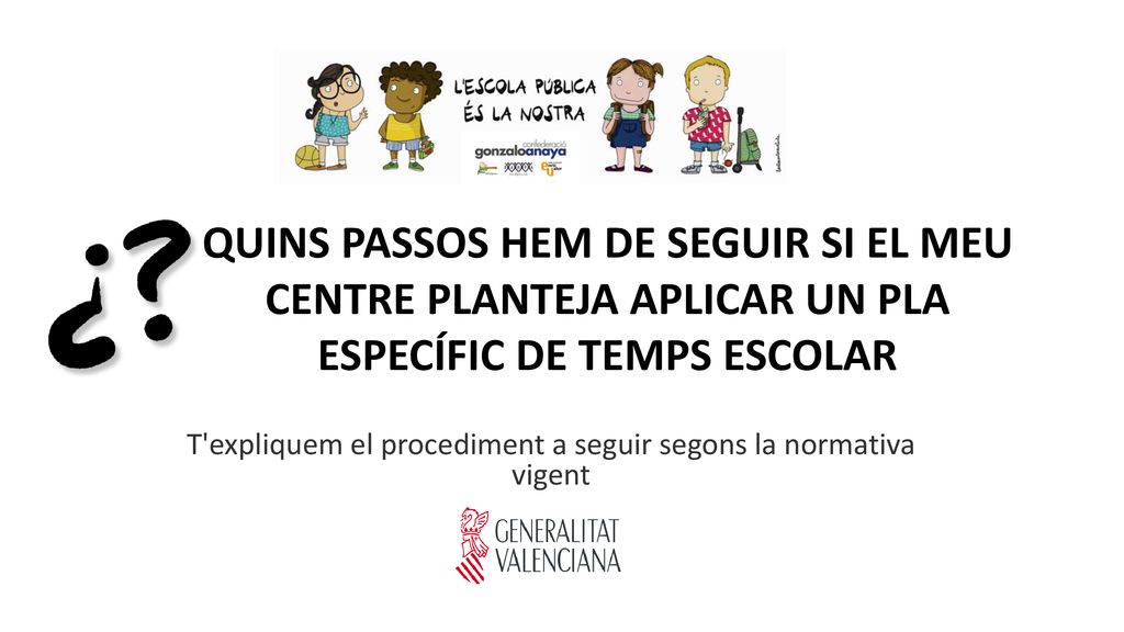 T expliquem el procediment a seguir segons la normativa vigent