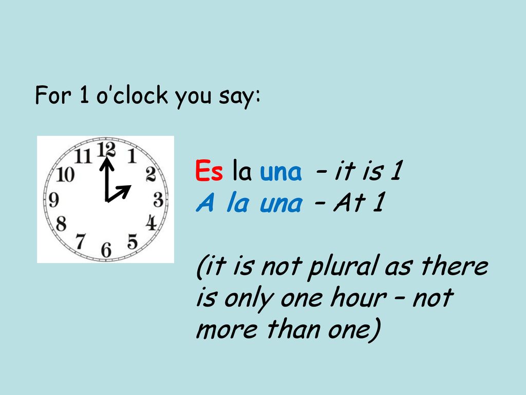 (it is not plural as there is only one hour – not more than one)