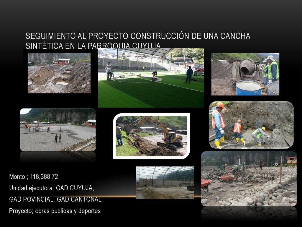 SEGUIMIENTO AL PROYECTO CONSTRUCCIÓN DE UNA CANCHA SINTÉTICA EN LA PARROQUIA CUYUJA