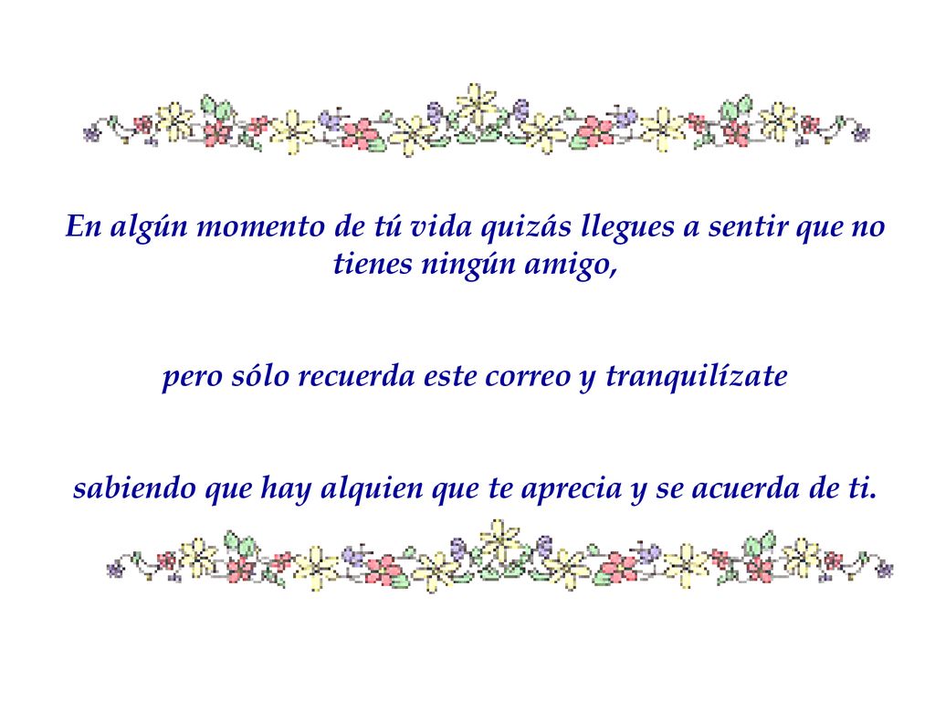 pero sólo recuerda este correo y tranquilízate