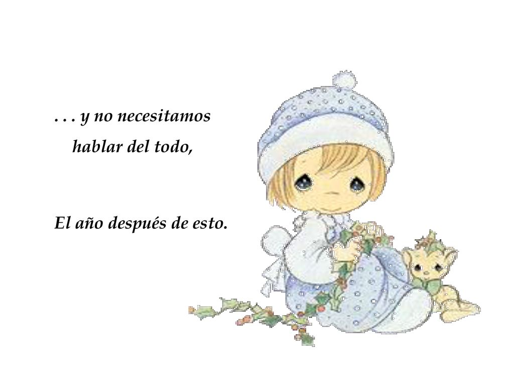 . . . y no necesitamos hablar del todo, El año después de esto.