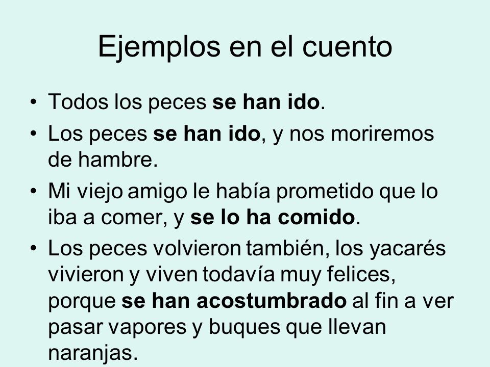 Ejemplos en el cuento Todos los peces se han ido.