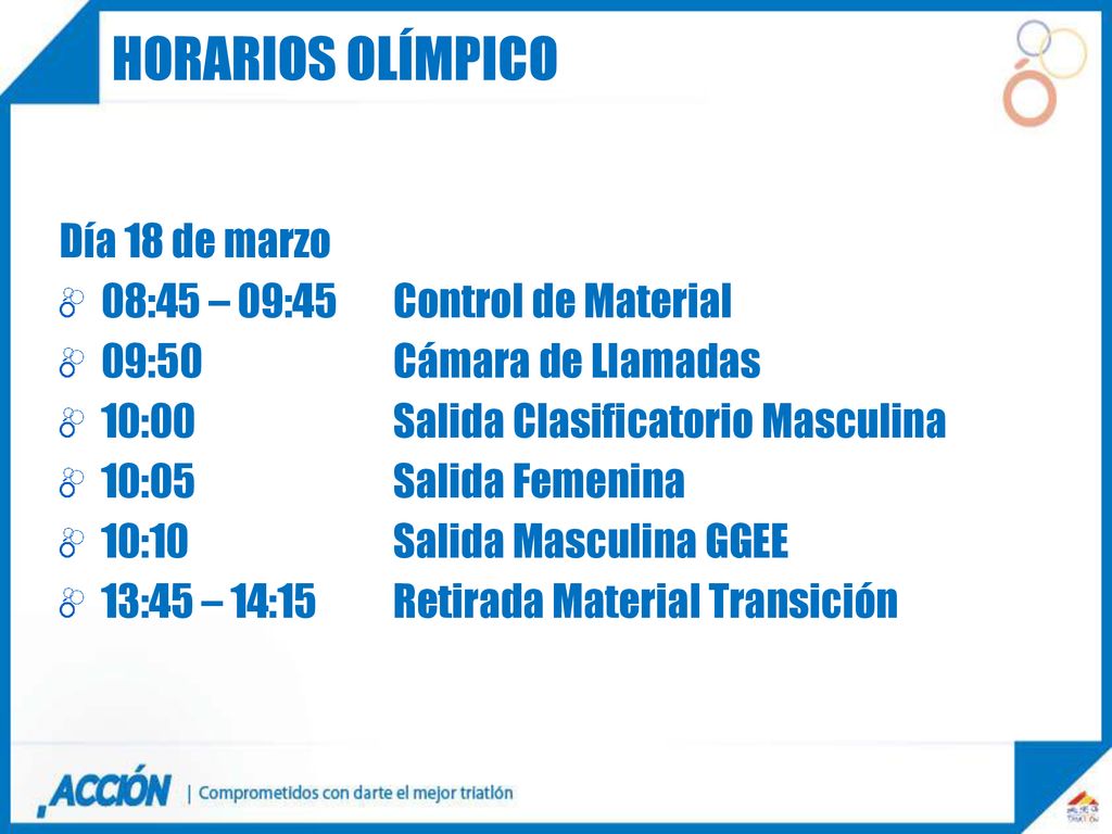 HORARIOS olímpico Día 18 de marzo 08:45 – 09:45 Control de Material
