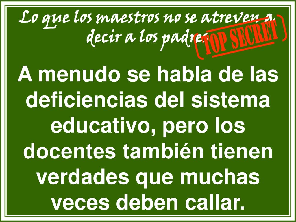 Lo que los maestros no se atreven a decir a los padres