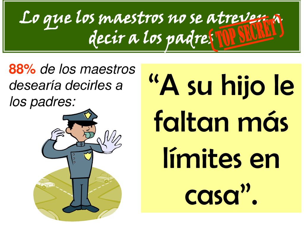 Lo que los maestros no se atreven a decir a los padres